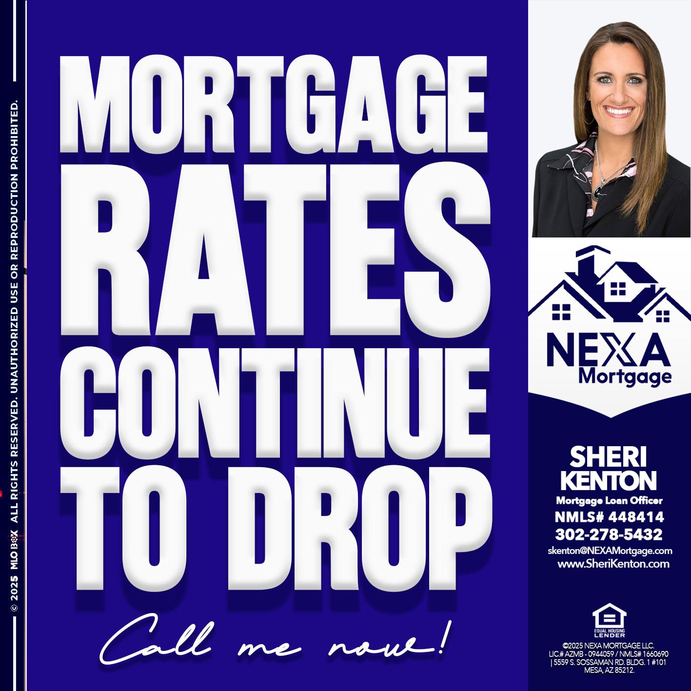 MORTGAGE RATES ARE DROP - Sheri Kenton -Mortgage Loan Officer