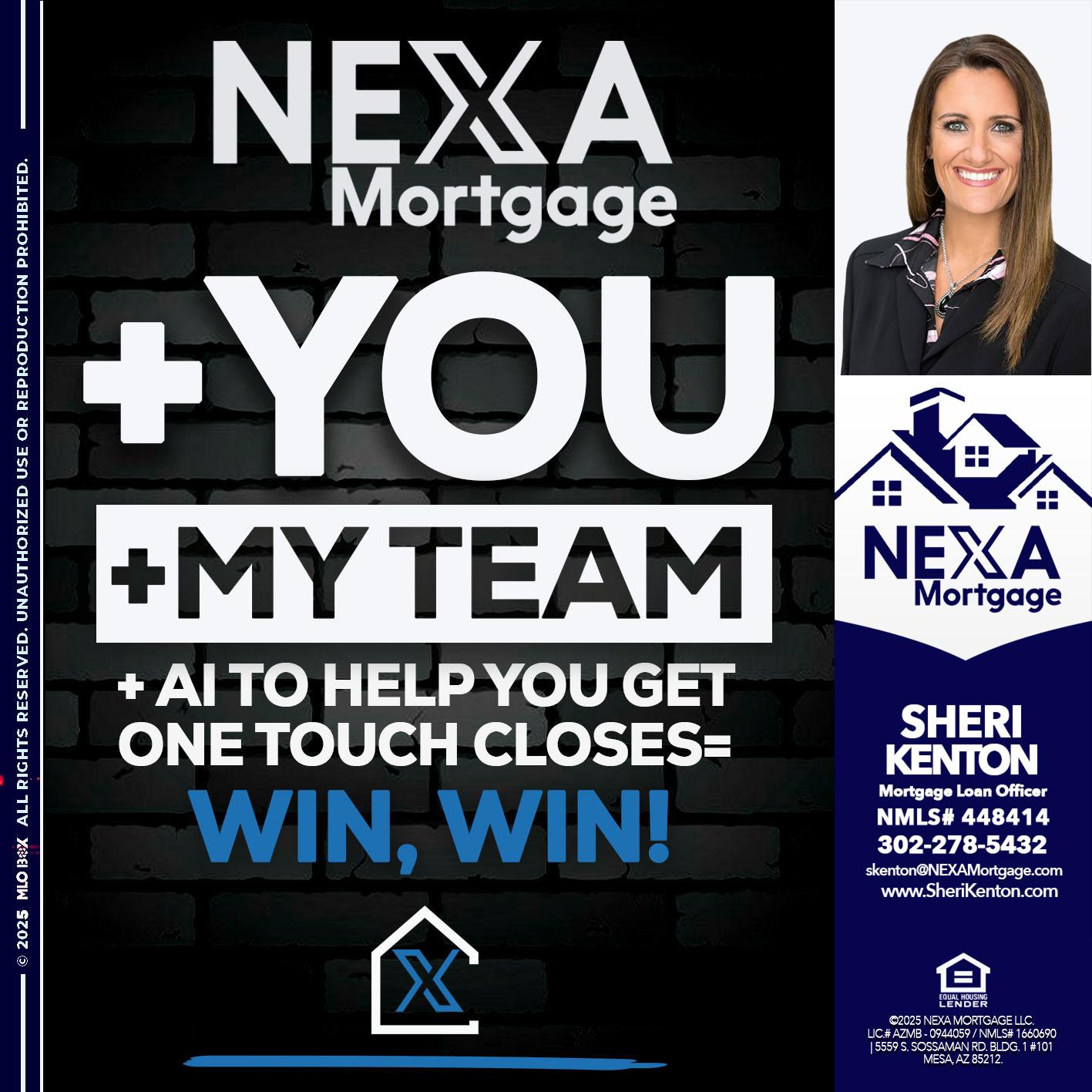 NEXA + YOU + MY TEAM - Sheri Kenton -Mortgage Loan Officer