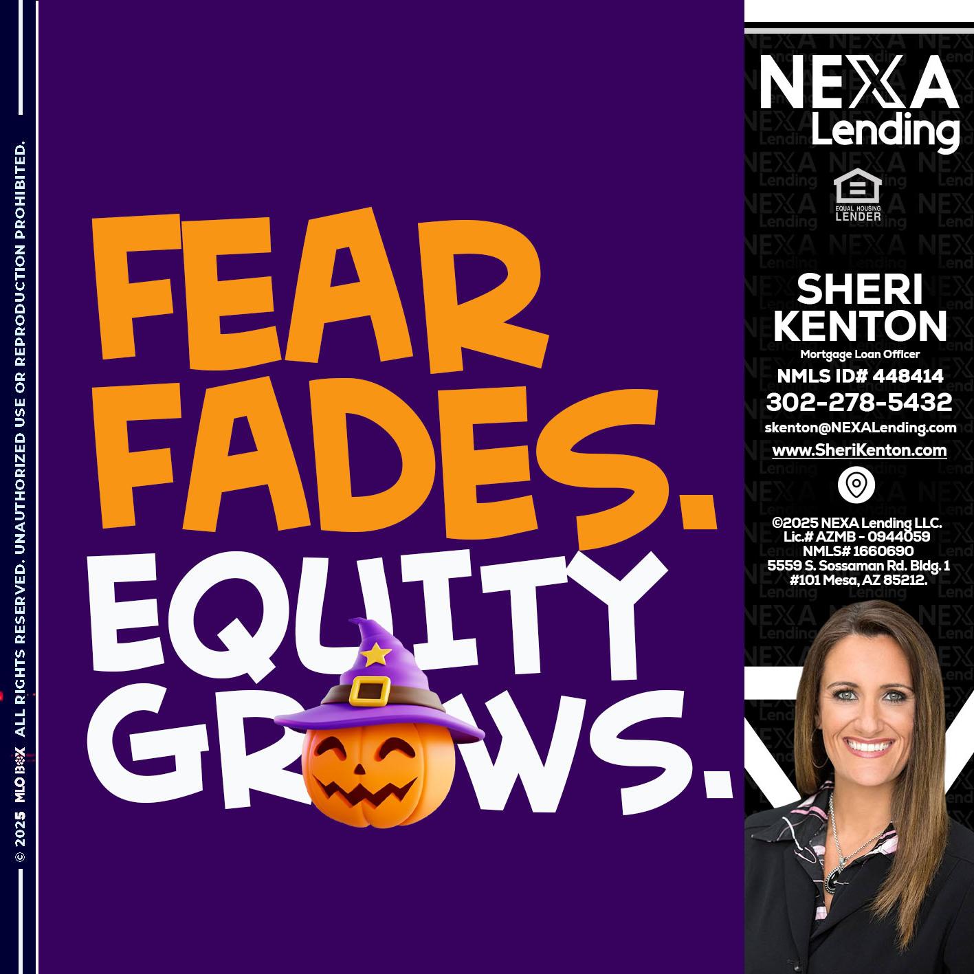 FEAR FADES - Sheri Kenton -Mortgage Loan Officer