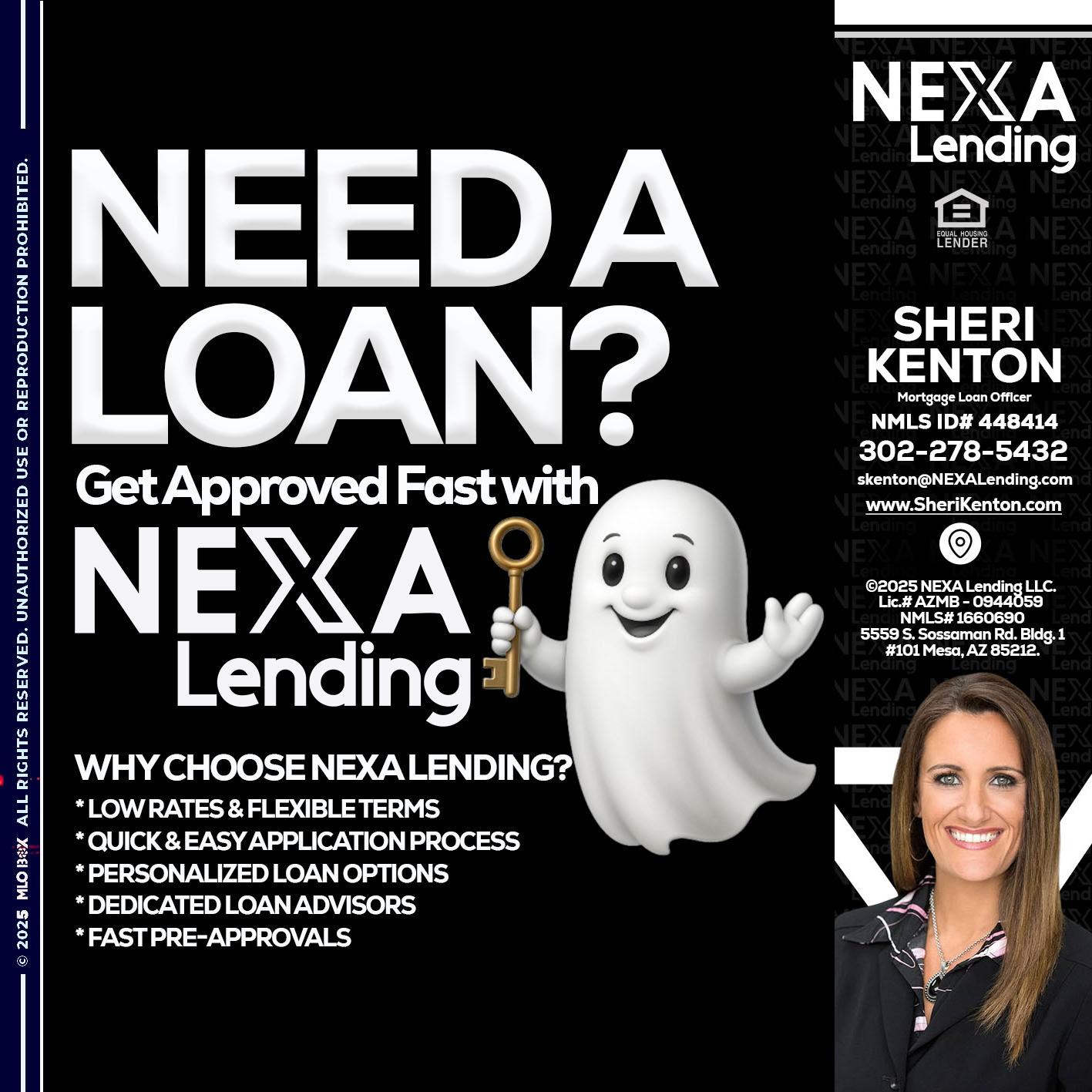 NEED A LOAN? - Sheri Kenton -Mortgage Loan Officer