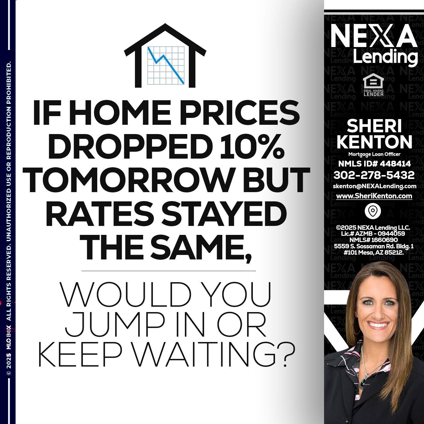 IF HOME PRICES - Sheri Kenton -Mortgage Loan Officer