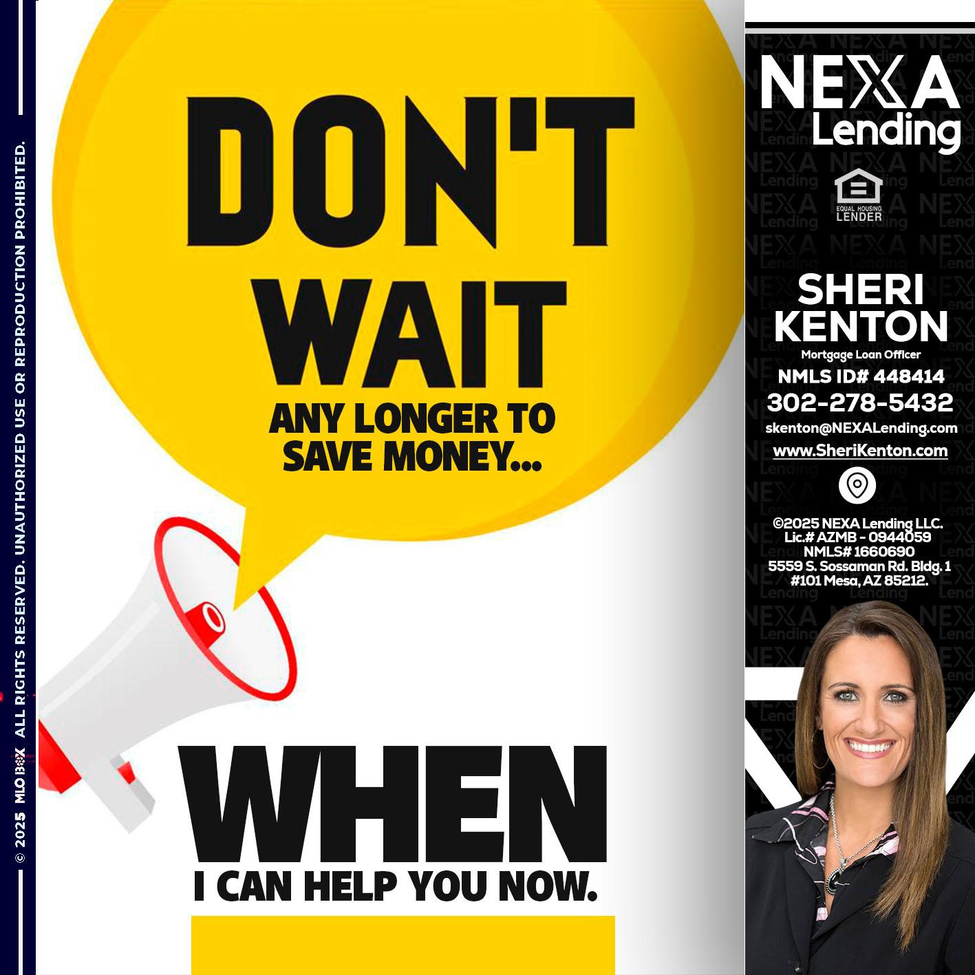 DONT WAIT - Sheri Kenton -Mortgage Loan Officer
