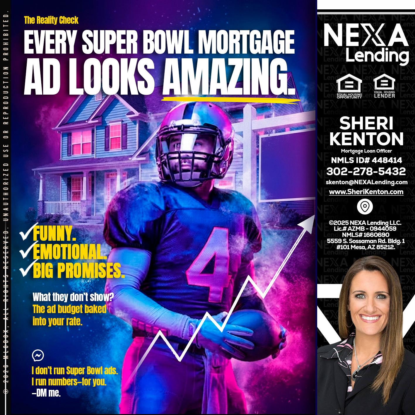 every Super Bowl - Sheri Kenton -Mortgage Loan Officer