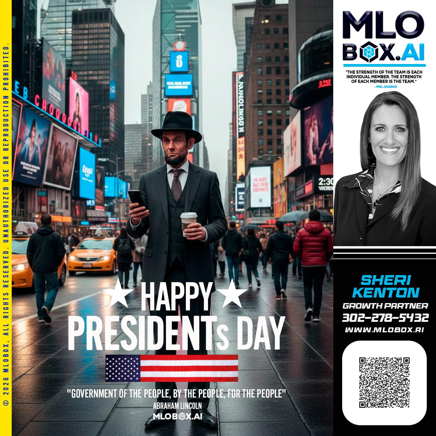 HAPPY PRESIDENTS DAY - Sheri Kenton -Mortgage Loan Officer