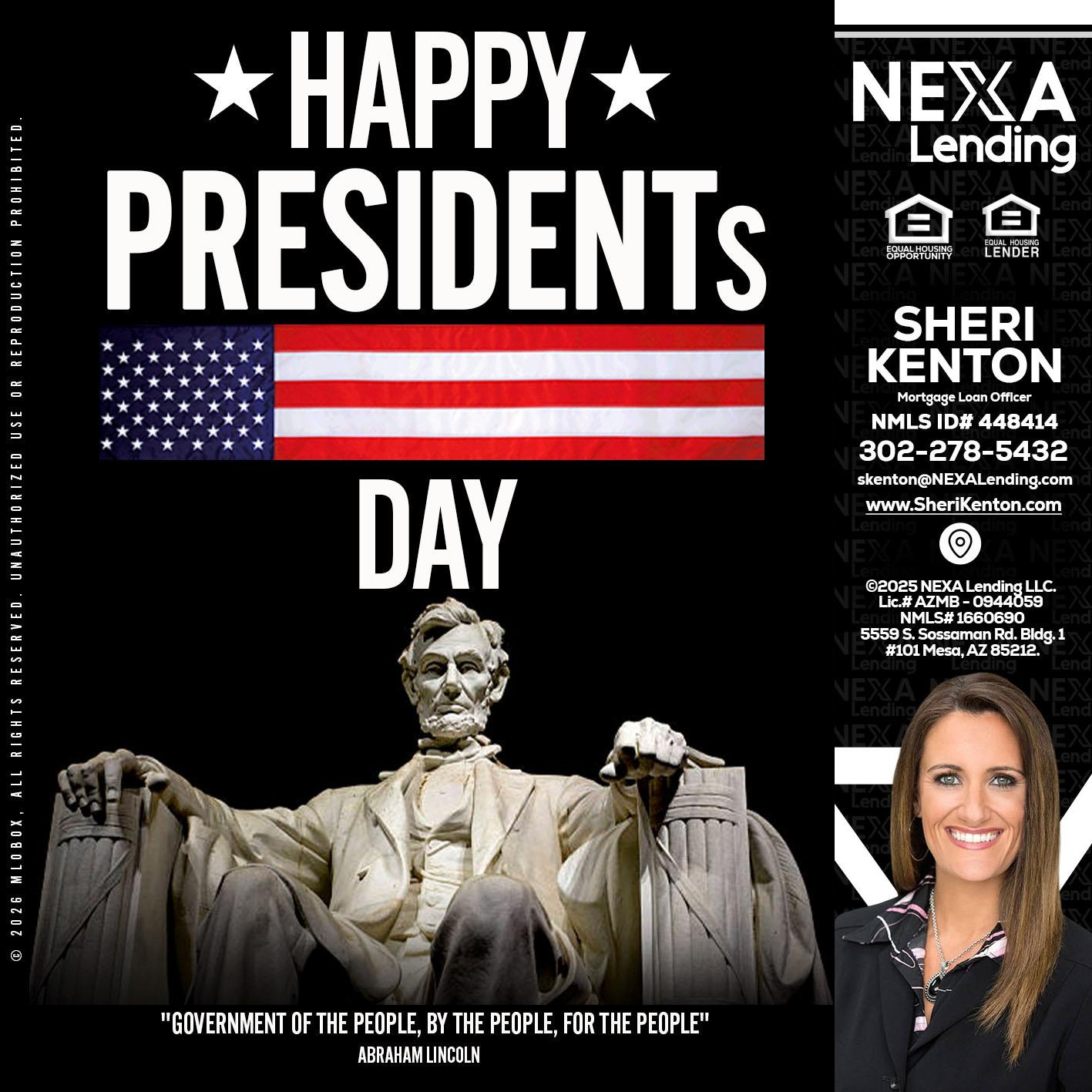 happy presidents day - Sheri Kenton -Mortgage Loan Officer