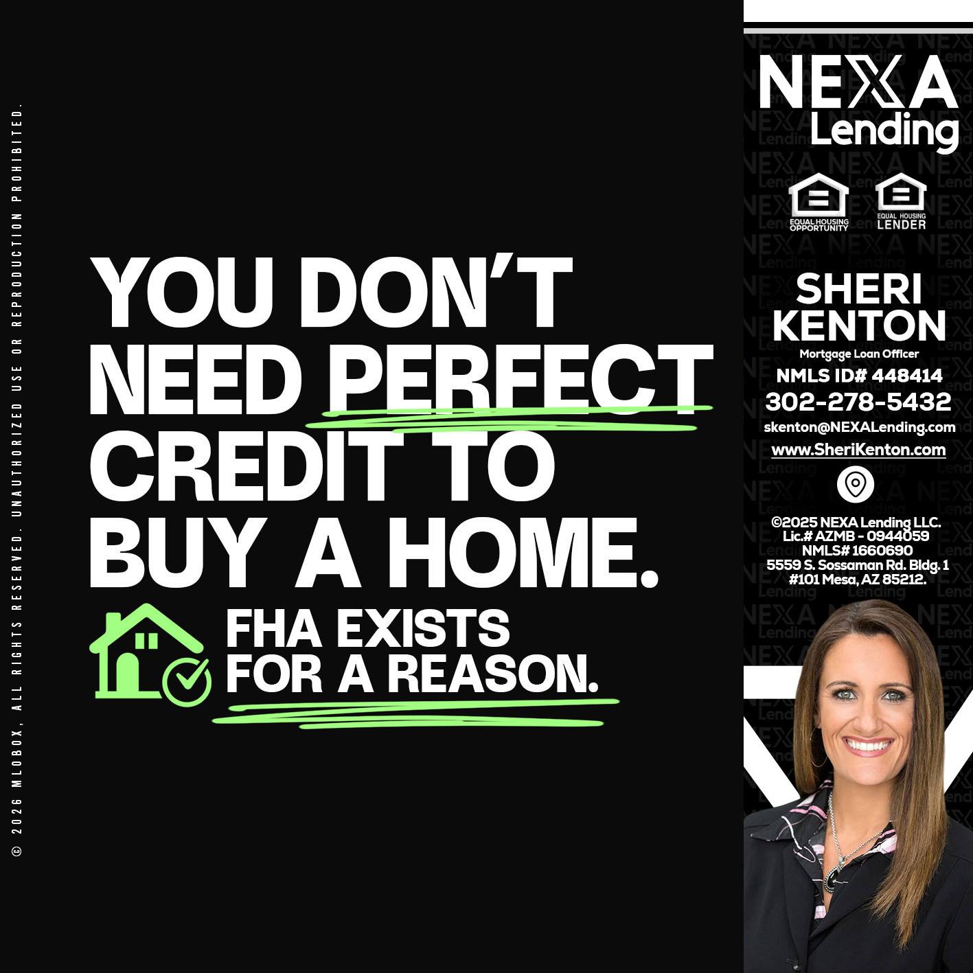 you don't need - Sheri Kenton -Mortgage Loan Officer