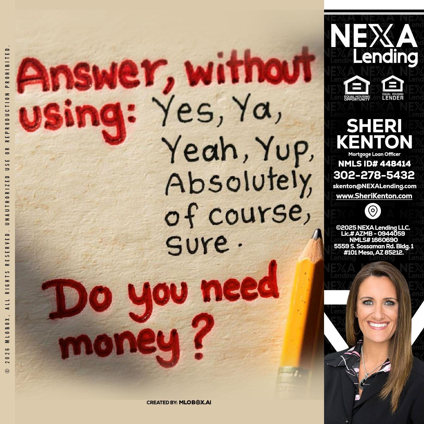 answer without - Sheri Kenton -Mortgage Loan Officer