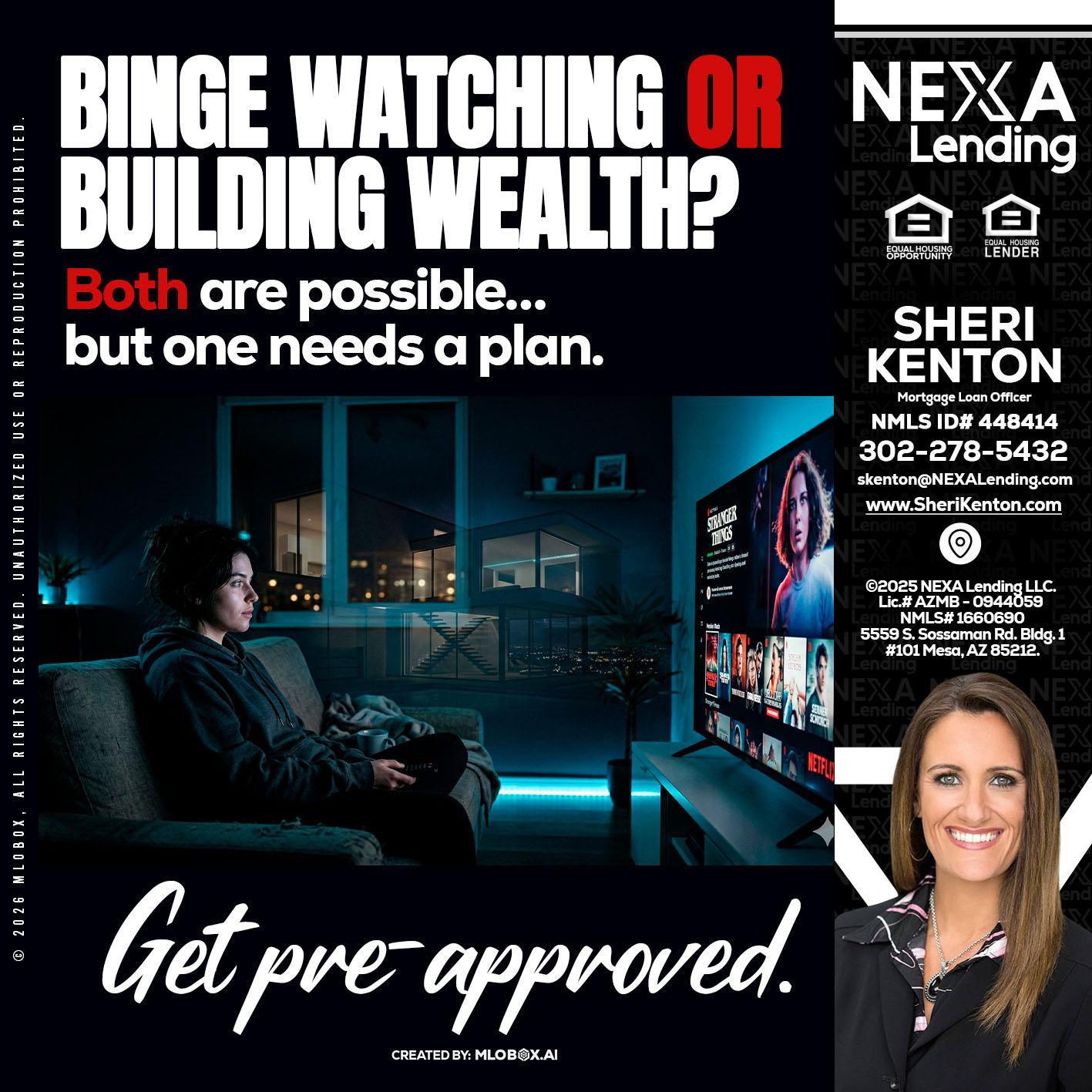 BINGE WATCHING - Sheri Kenton -Mortgage Loan Officer