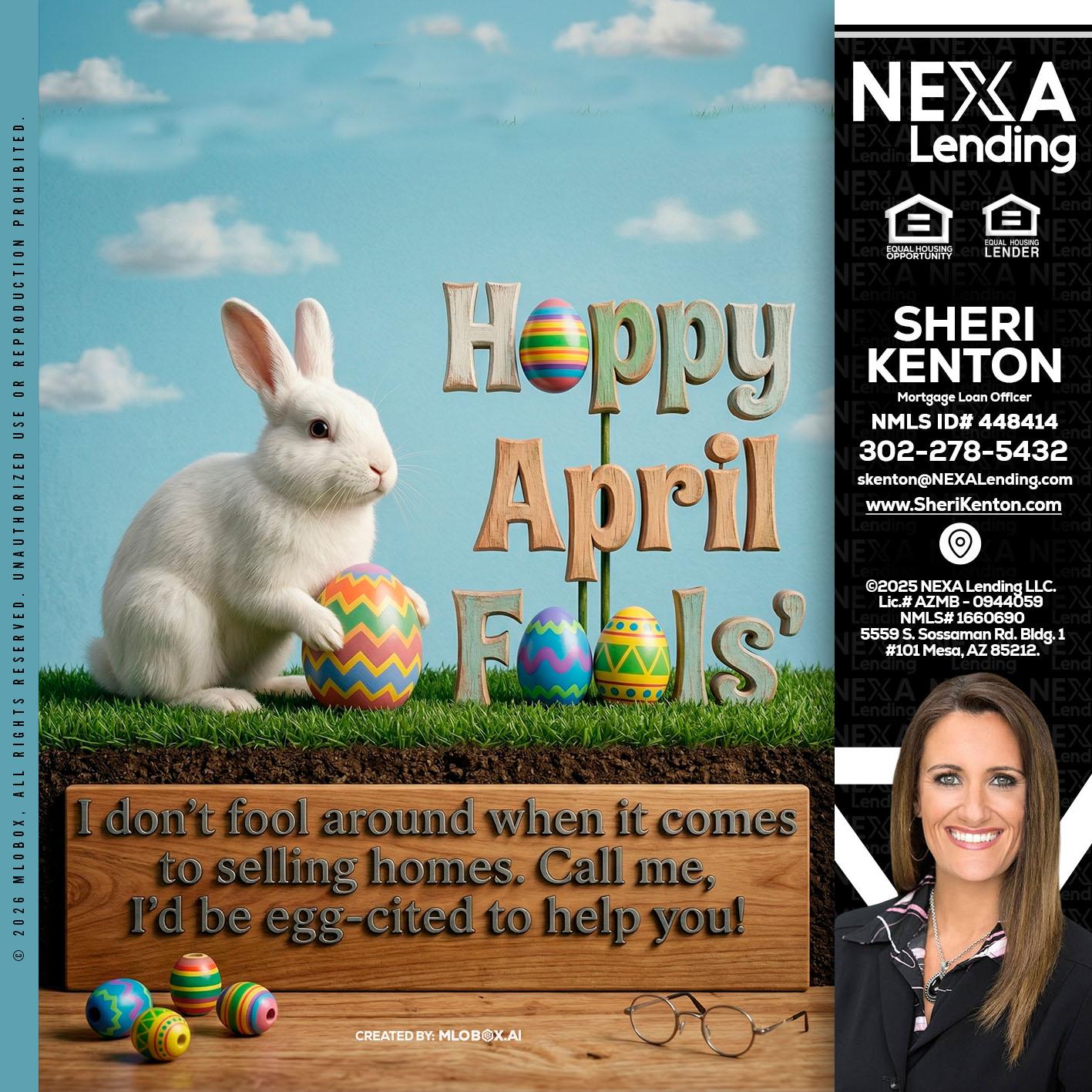 happy april fools - Sheri Kenton -Mortgage Loan Officer