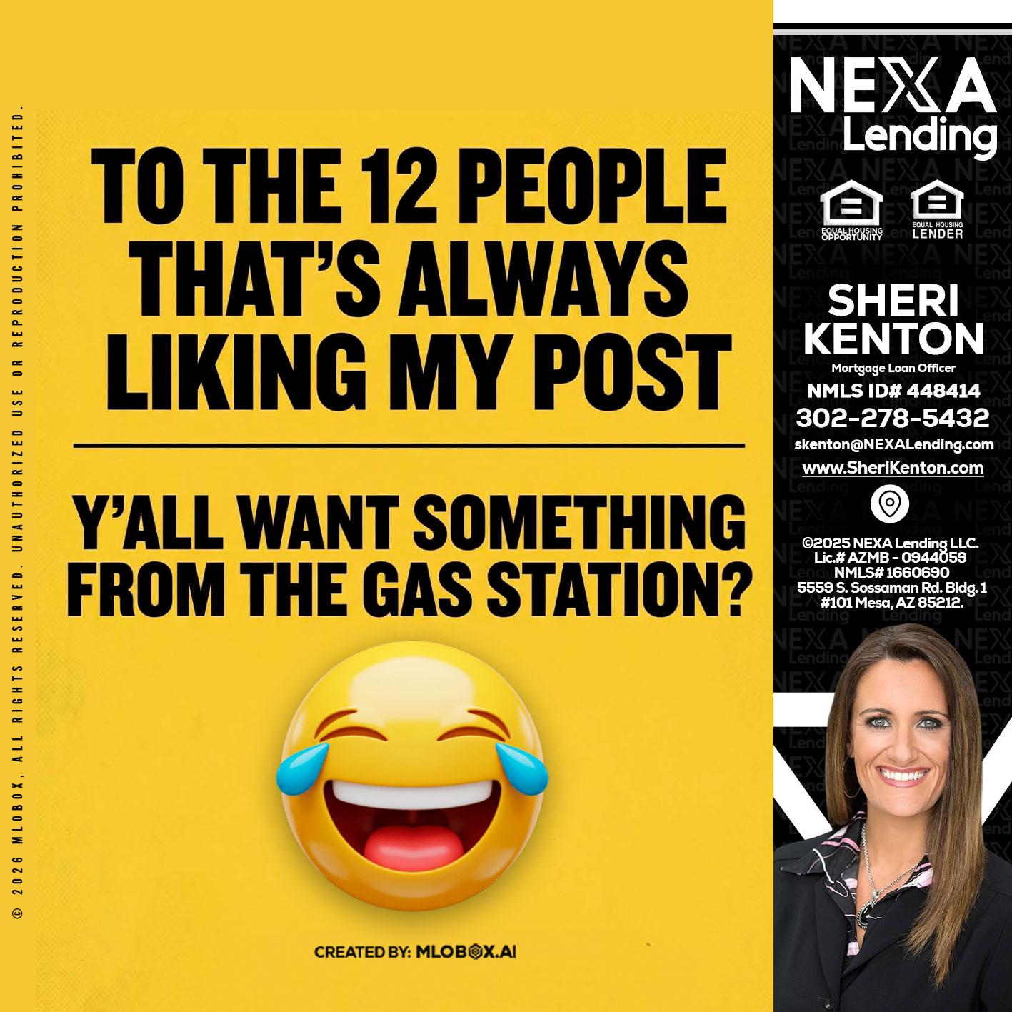 TO THE 12 PEOPLE - Sheri Kenton -Mortgage Loan Officer