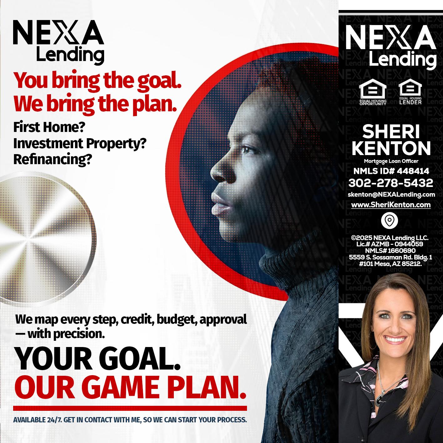 YOUR GOAL. OUR GAME PLAN. - Sheri Kenton -Mortgage Loan Officer