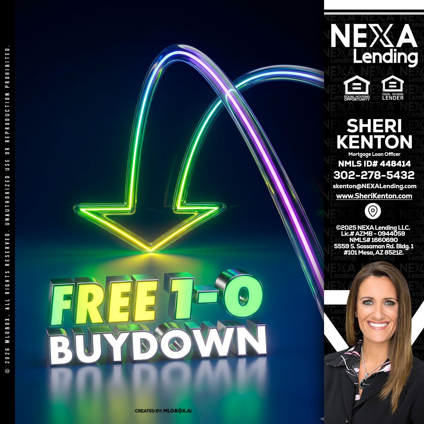 FREE 1-0 BUYDOWN - Sheri Kenton -Mortgage Loan Officer