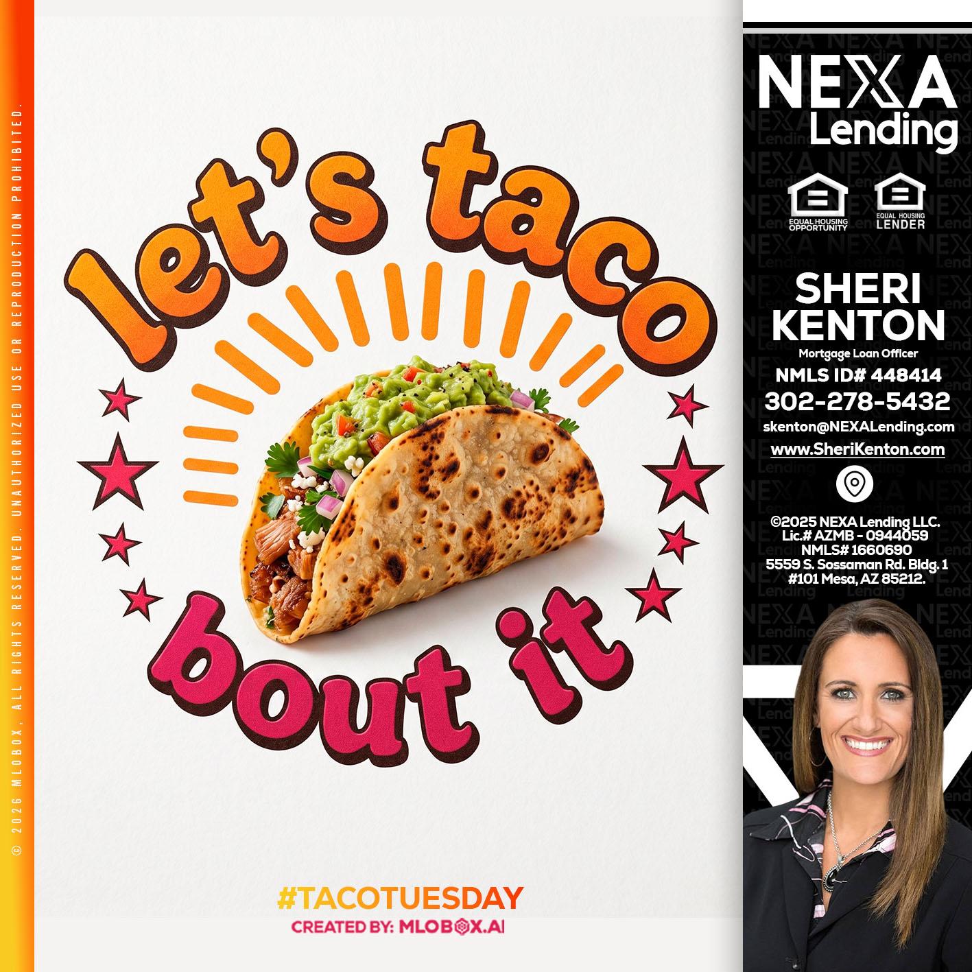 lets taco bout it - Sheri Kenton -Mortgage Loan Officer